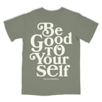 Be Good To Yourself Moss Tee