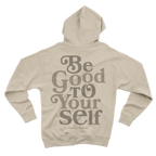 Be Good To Yourself Cement Hoodie